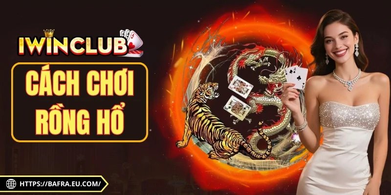 Cách Chơi Rồng Hổ Bất Bại Tiền Đổ Về Túi Liên Tục