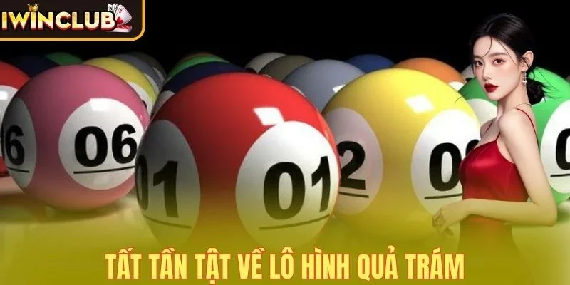 Tất tần tật về lô hình quả trám